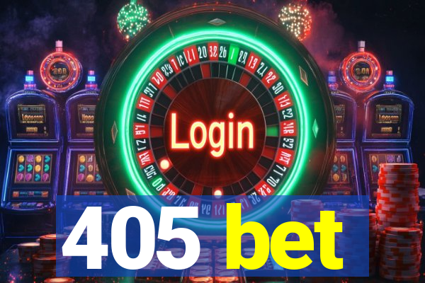 405 bet